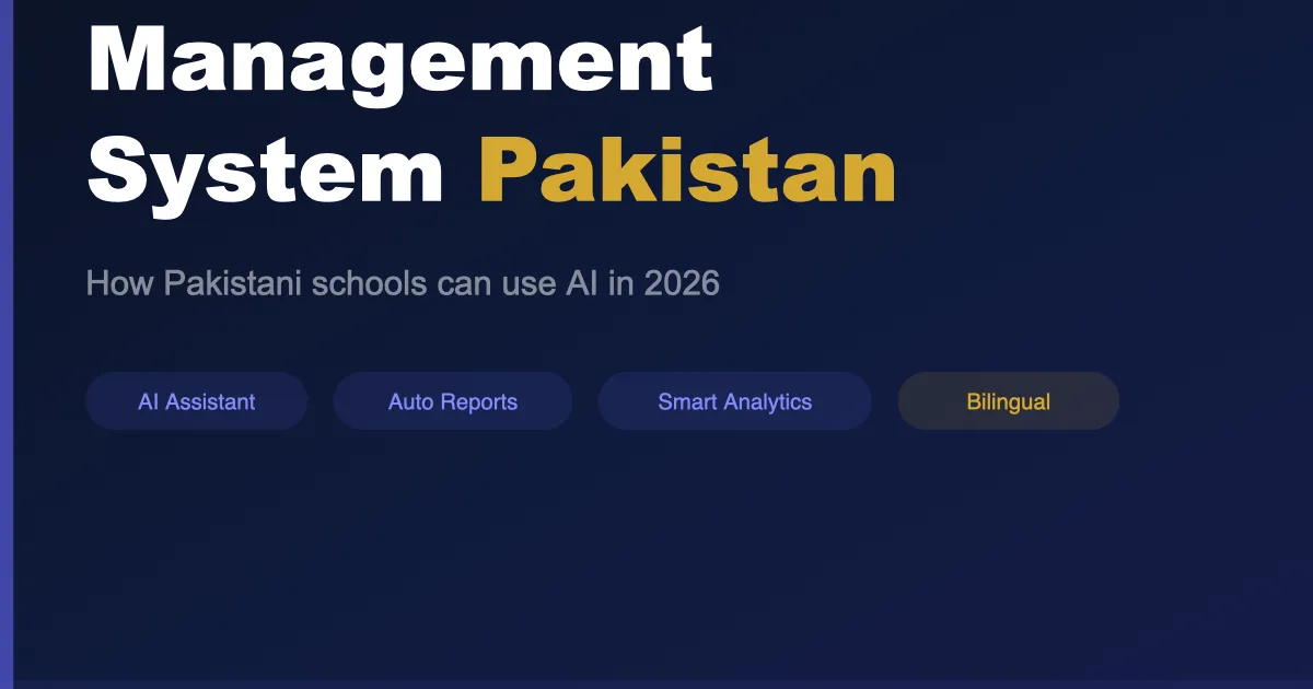 AI School Management System: How Pakistani Schools Can Use AI in 2026